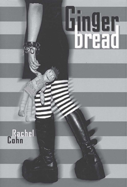 Gingerbread by Rachel Cohn